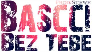 Bascci - Bez Tebe (Prod. Stewe) [NJ]