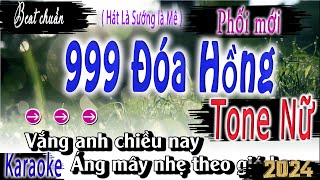 999 ĐÓA HỒNG Karaoke Tone Nữ Nhạc Hoa Lời Việt 2024