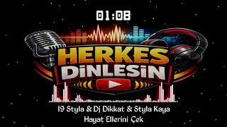 19 Styla & Dj Dikkat & Styla Kaya - Hayat Ellerini Çek 2012