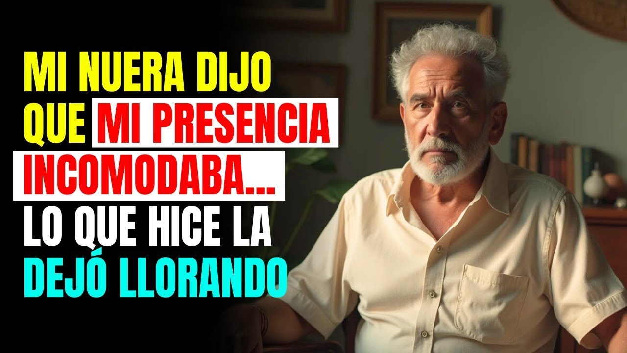 RELATO REAL DE UN ABUELO  Mi nuera dijo que mi presencia incomodaba – lo que hice la dejó llorando