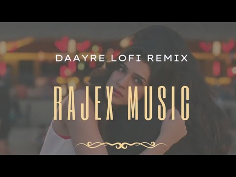 Daayre [ Lofi remix ] | Arijit Singh | Dilwale | Rajex