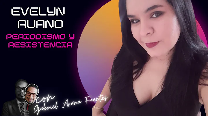 Evelyn Ruano Glvez: Periodismo y resistencia 6