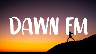 Video thumbnail of "The Weeknd - Dawn FM (Lyrics)"