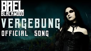 Bael Blackwood - VERGEBUNG (Official Lyrics Video) [DARK ROCK / ALTERNATIVE ROCK]