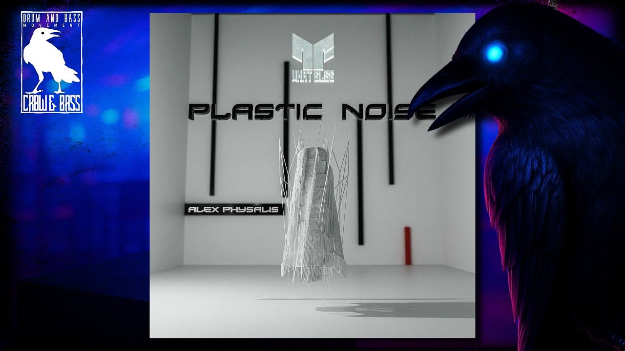 Alex Physalis - Plastic Noise [Neurofunk,what else?]