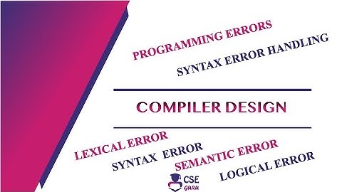 Programming Errors | Syntax Error Handling | Syntax Analyzer | Lecture 8 | Compiler Design