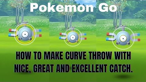 How to make curve throw with NICE, GREAT &  EXCELLENT catch. | Pokémon Go