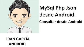 41. Mysql Php y Json desde Android. Consultas. (Programación Android Studio tutorial español)