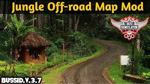 Map Mod Bussid 3.7- New Jungle Off-road Map Mod for bus simulator Indonesia by D.R Bhati Rajasthani