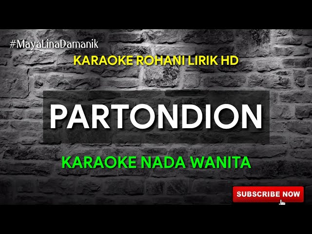 PARTONDION [HODO RAJA KU] - KARAOKE ROHANI || NADA WANITA class=