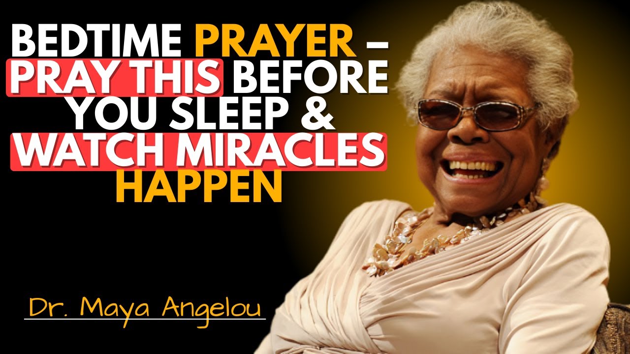 Say This Prayer Tonight & Watch God Work Wonders _ Dr. Maya Angelou Motivational Speech