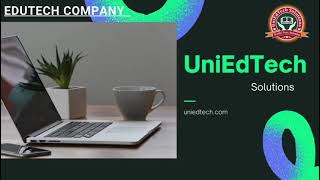 Uniedtech Solutions An Edutech Company