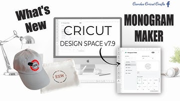 NEW MONOGRAM MAKER...CRICUT DESIGN SPACE v7.9
