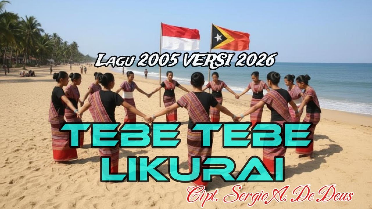 Tebe Tebe Likurai (2005) Versi 2026 Cover | Aitina | Timor Namafun ✅