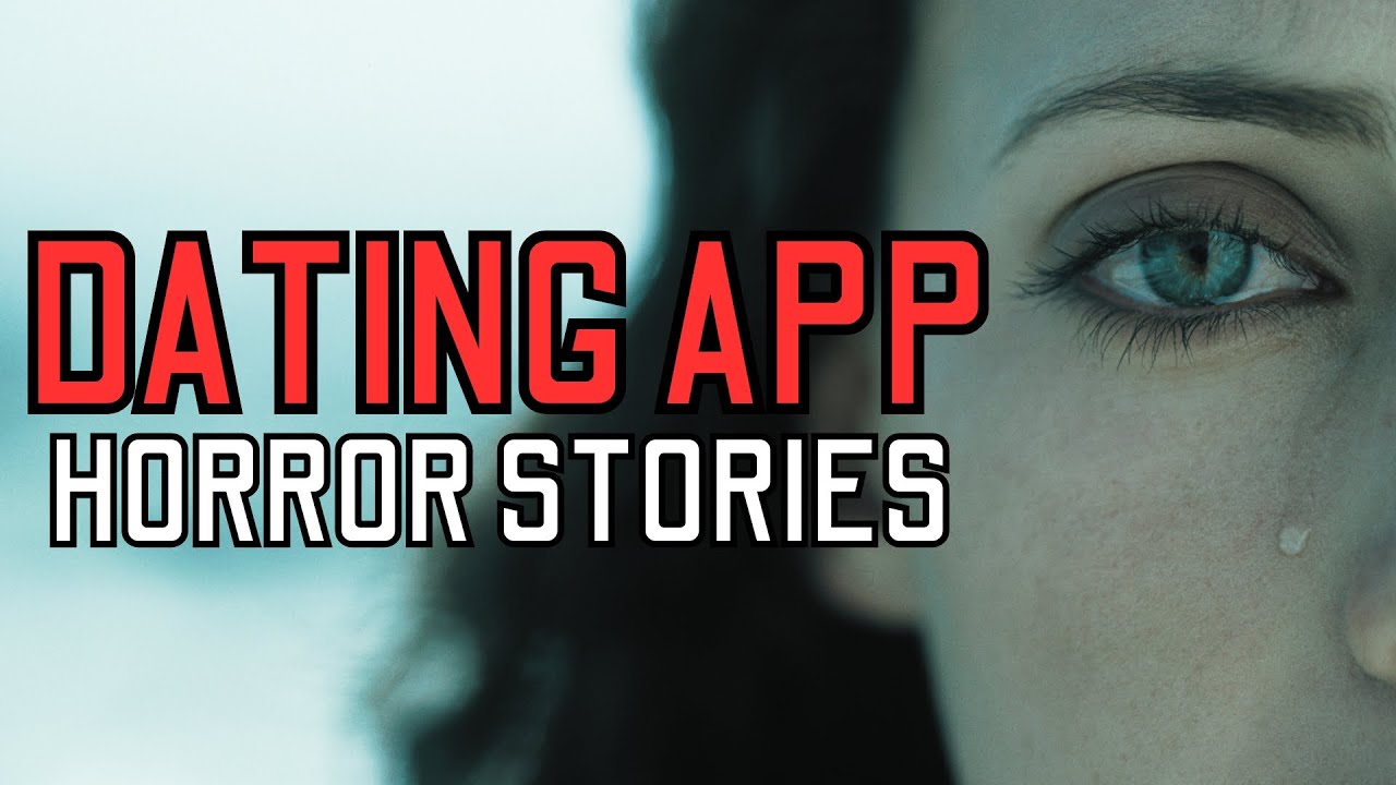 20 TRUE Disturbing Tinder Horror Stories - MEGA COMPILATION 17 - YouTube