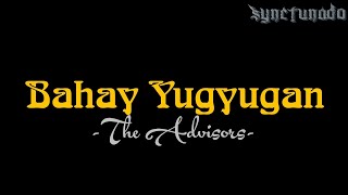 BAHAY YUGYUGAN [ THE ADVISORS ] INSTRUMENTAL | MINUS ONE