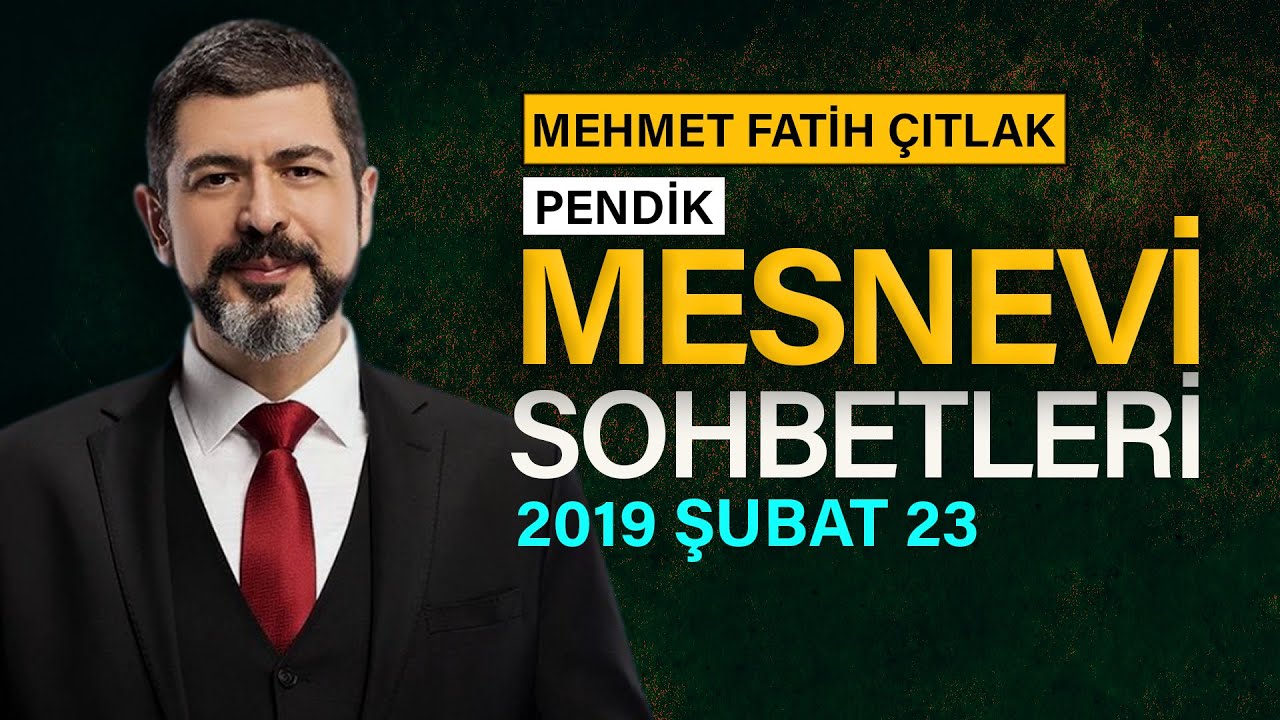 Mehmet Fatih Çıtlak. Mesnevi Sohbetleri. 2019 Şubat 23