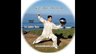 Tai Chi Ball In Form 24 - Whole Form Demoed By Jesse Tsao