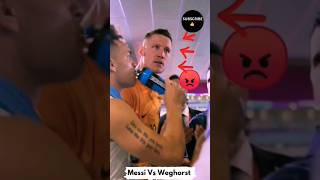 Messi Vs Weghorst Angry To Each Others In Qatar
