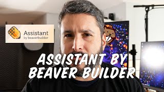 Assistant by Beaver Builder -- A WordPress 