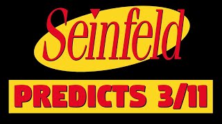 Seinfeld Predicts 3/11