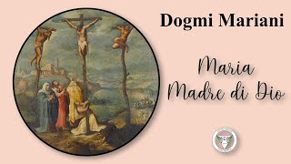Marian Dogmas - Mary Mother of God