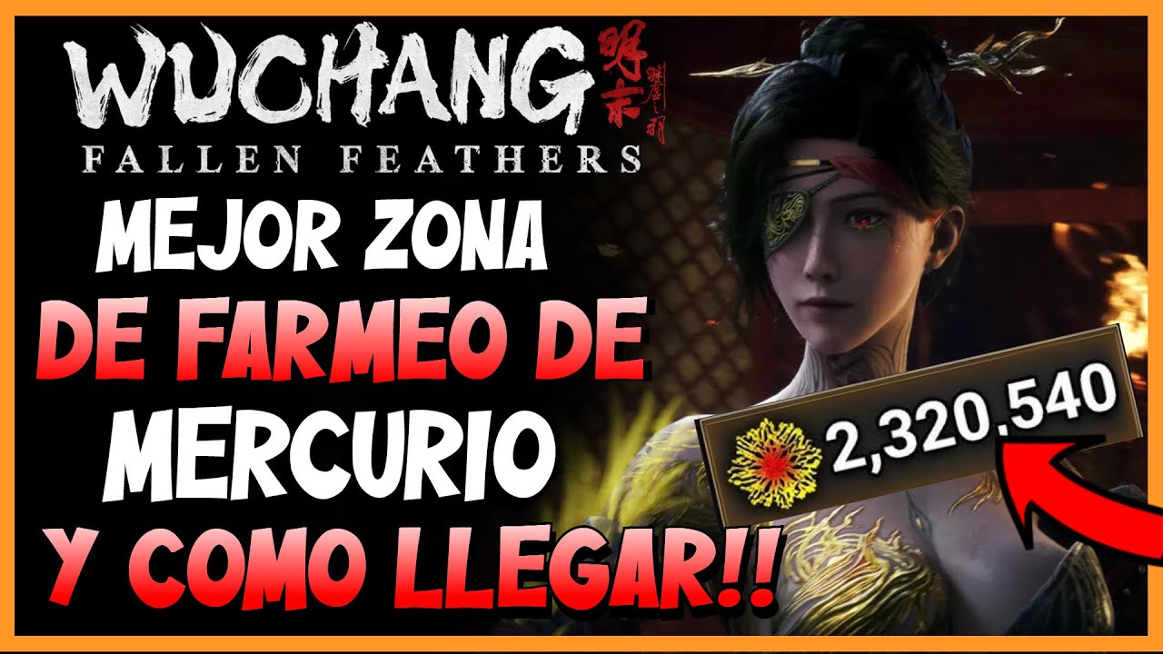 Wuchang: Fallen Feathers | COMO LLEGAR A LA MEJOR ZONA DE FARMEO SUBE DE NIVEL RÁPIDO | PRINCIPIANTE