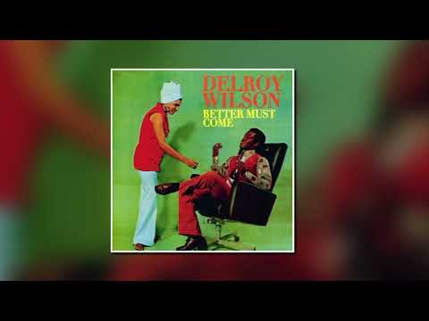 Delroy Wilson....Better Must Come [Better Must Come Riddim] [1971] [Gorgon] [Radiation] [PCS] [720p]