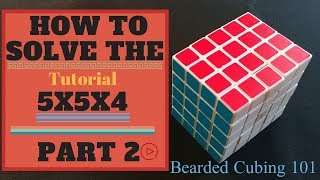 How to solve the 5x5x4 cube Part 2. Bearded Cubing 101