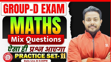 💥GROUP-D MATH CLASS ||🔥Math Practice Set-11 || ऐसा ही प्रश्न आएगा || Roshan Mishra Sir