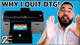 WHY I QUIT DTG (Direct To Garment) BUSINESS -PROS and CONS