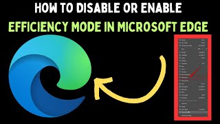 How To Disable Or Enable Efficiency Mode In Microsoft Edge On Windows 11