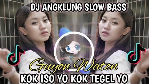 DJ KOK ISO YO GUYON WATON REMIX TERBARU || DJ KOK ISO YO KOK TEGEL YO ANGKLUNG BASS SLOW