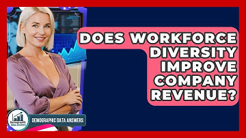 Does Workforce Diversity Improve Company Revenue? - Demographic Data Answers