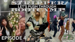 STRIPPER BOOTCAMP LETS PUSH THROUGH|EPISODE 4 SOMEBODY LEFT