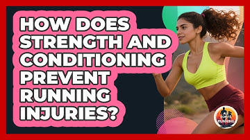How Does Strength And Conditioning Prevent Running Injuries? - All Sorts Of Running