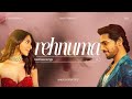 New Song 2024: Rehnuma | New Hindi Song | Sidharth Malhotra | Rakul Preet Singh | Romantic Song