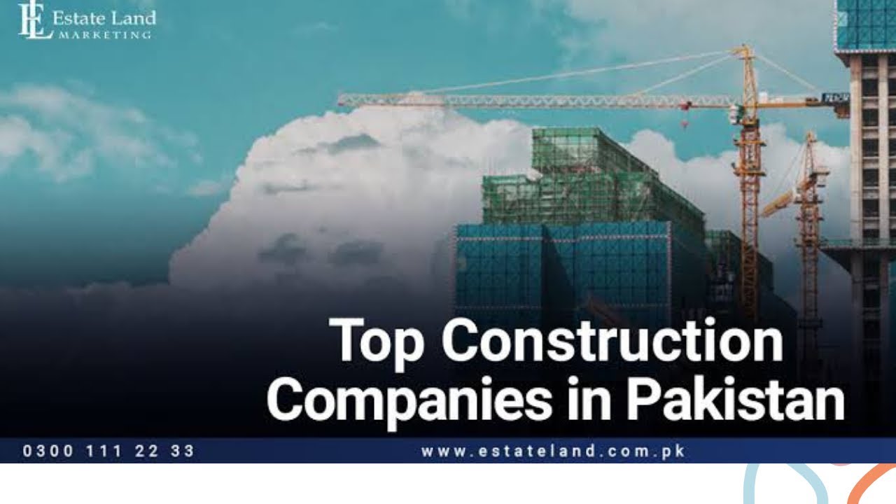 Top 6  Construction Companies in Pakistan || Best Construction Company 