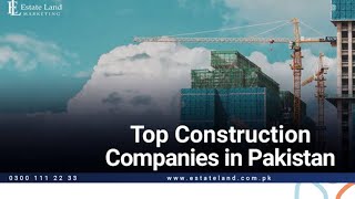 Top 6 Construction Companies in Pakistan Best Construction Company construction