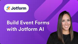 How to Build Event Forms with Jotform AI