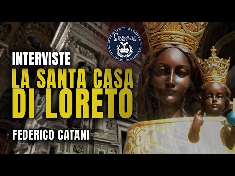 LA SANTA CASA DI LORETO - INTERVISTE - FEDERICO CATANI