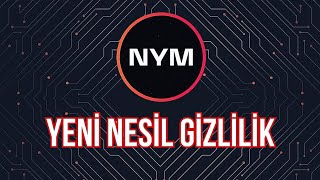 NYM - Yeni nesil gizlilik altyapısı projesi | DETAYLI İNCELEME