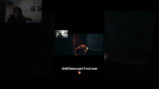 UNTIL DAWN PART 9 OUT NOW 🔥 #gaming #gameplay