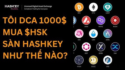 Cách Tôi Mua DCA 1000$ HSK Hashkey như thế nào?