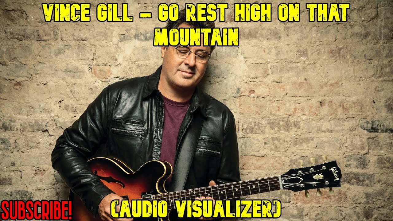 Vince Gill Go Rest High On That Mountain Audio Visualizer YouTube Vince gill go rest high on that mountain audio visualizer youtube