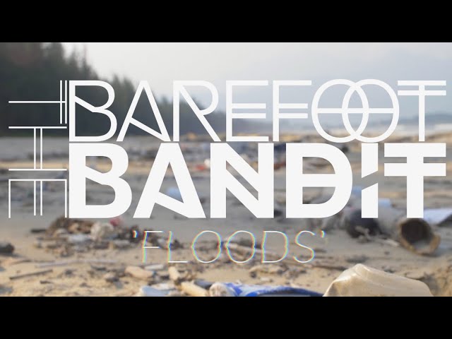 Watch The Barefoot Bandit - Floods // Extinction Rebellion on YouTube Watch The Barefoot Bandit - Floods // Extinction Rebellion on YouTube