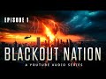 Blackout Nation Ep 1: An EMP Survival Thriller 🔥