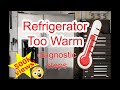 Refrigerator Too Warm - Diagnostic Steps