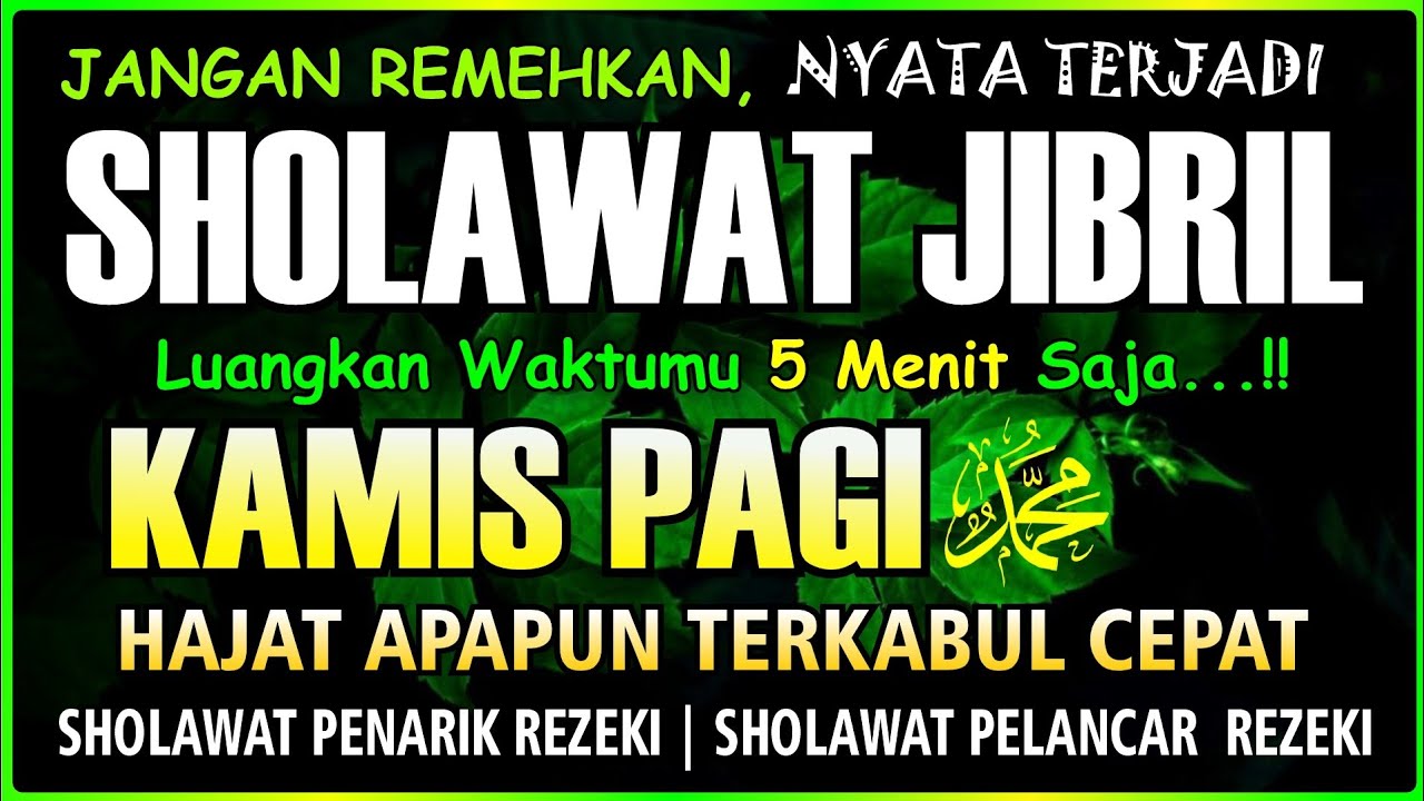 SHOLAWAT PENARIK REZEKI PALING DAHSYAT, Sholawat Nabi Muhammad SAW, SALAWAT JIBRIL PALING MERDU
