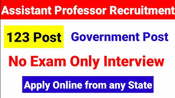 123+ Post Assistant Professor Recruitment 2023 | PERMANENT POSTS | Govt permanent teaching Job